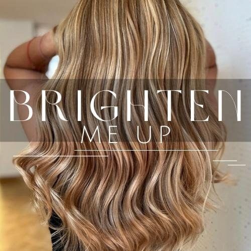 Brighten Me Up